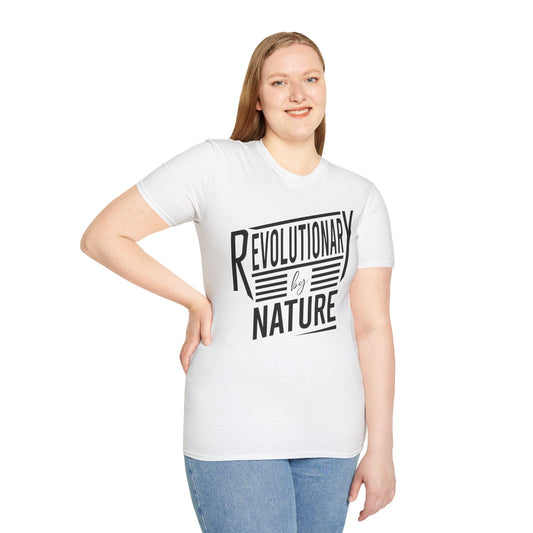 Revolutionary By Nature T-Shirt
