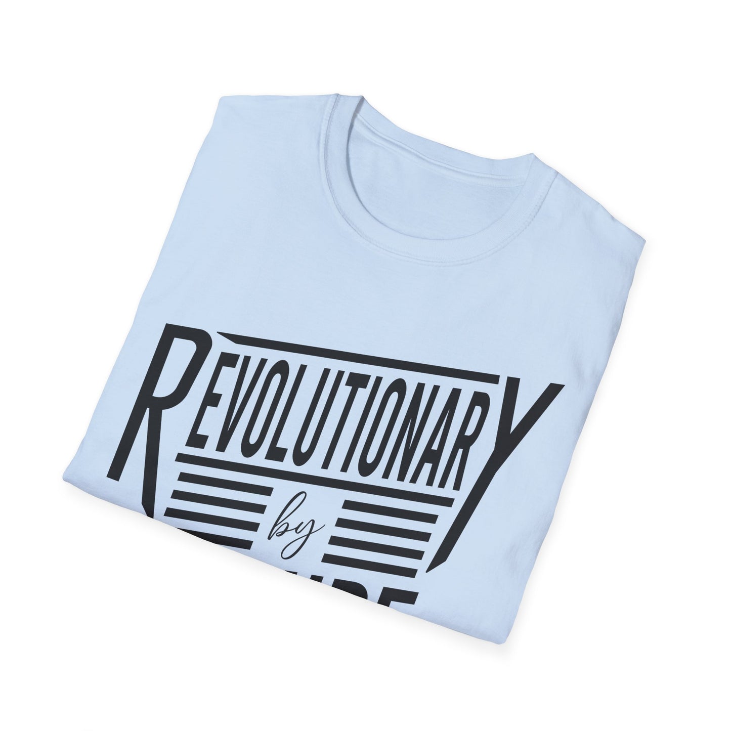 Revolutionary By Nature T-Shirt