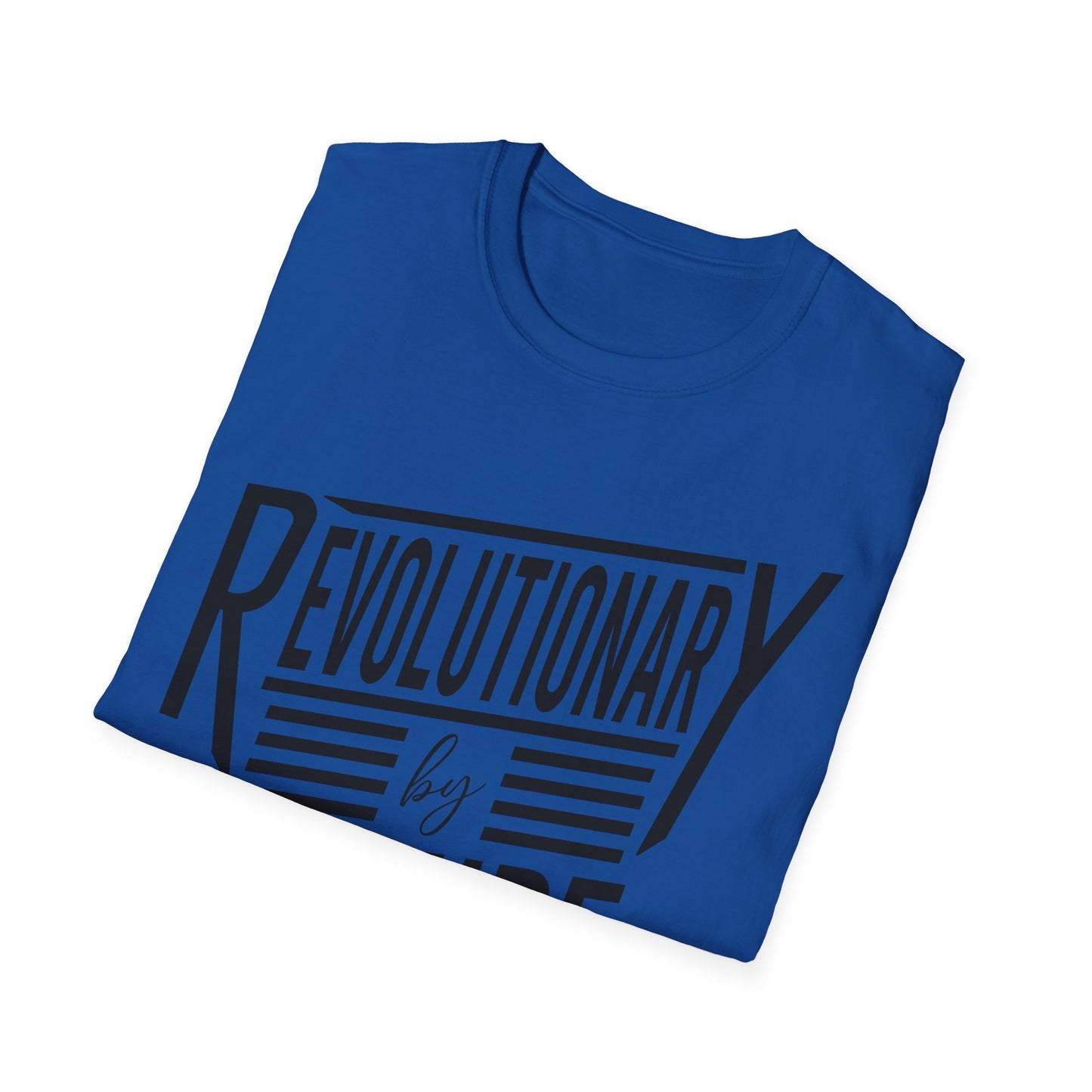Revolutionary By Nature T-Shirt